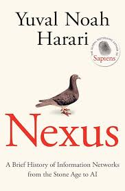 Nexus: A Brief History of Information Networks